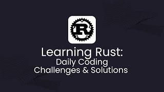 Learning Rust | Daily Coding Challenges & Solutions #learnrust