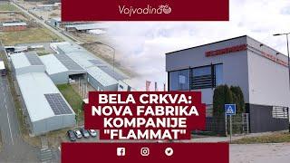 Bela Crkva: Gradi se nova fabrika kompanije "Flammat" @Vojvodinauzivo