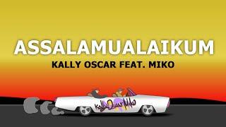 Kally Oscar feat. Miko - Assalamu Alaikum [Official video]