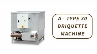 A TYPE 30 - automatic briquette machine