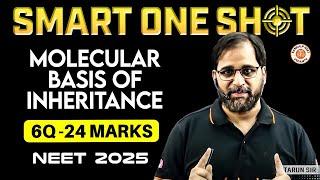 MOLECULAR BASIS OF INHERITANCE CLASS 12 SMART ONE SHOT | NEET 2025 REVISION | BOTANY BY TARUN SIR