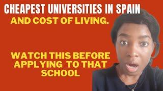 CHEAPEST UNIVERSITIES IN SPAIN and cost of living |Watch this before applying to study in spain