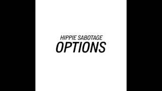 Hippie Sabotage - "Options" [Official Audio]