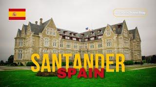 Top 10 Wonders of Santander, Spain – Hidden Gem Travel Guide | Alcabri Travel