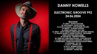 DANNY HOWELLS (UK) @ Electronic Groove 992 24.06.2024