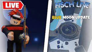 *LIVE* BLUE MOON UPDATE IN ROBLOX FISCH