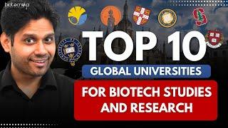 Top 10 Global Universities for Biotech Studies & Research  | Best Colleges for Biotechnology