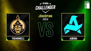 TheMongolz vs. Aurora - ESL Challenger Jönköping 2024 - Group A