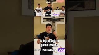 La Doctrina de la Iglesia Católica.