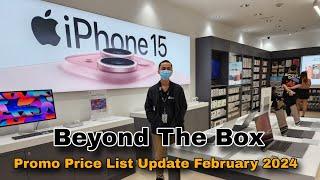 Beyond The Box Promo Price List Update February 2024 / iPhone 15 Series, 11, 12 /  iPad  / MacBook