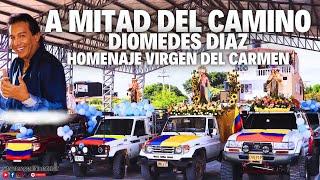 Homenaje virgen del carmen 2024 - A mitad de camino - Diomedes Diaz I toyoteros #virgendelcarmen #4k