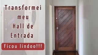 VEJA COMO TRANSFORMEI MEU HALL DE ENTRADA GASTANDO QUASE NADA! FICOU INCRÍVEL! 