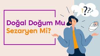 Doğal Doğum Nedir? Doğal Doğum Nasıl Yapılır Sezaryen mi Doğal Doğum mu?