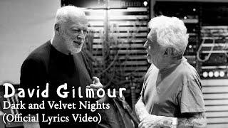 David Gilmour - Dark and Velvet Nights (Official Lyrics Video)