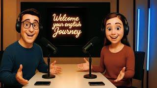 Your English Journey Begins Here  | ESL Podcast for Beginner Learners -- Ep1