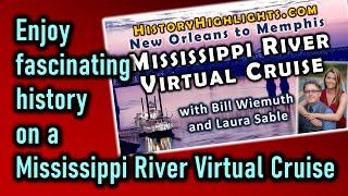 Mississippi River Virtual Cruise -- history presentation preview