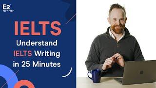 Understand IELTS Writing in JUST 25 minutes!