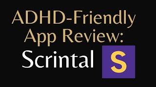 ADHD-Friendly App Review: Scrintal