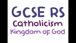 GCSE RE Catholic Christianity - The Kingdom of God | By MrMcMillanREvis