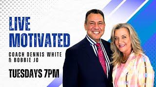 LIVE TONIGHT! Live Motivated with Coach White & Bobbie Jo