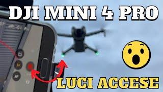 IL DJI MINI 4 PRO MANTIENE LE LUCI ACCESE SENZA NESSUNA MODIFICA   ma solo in bassa risoluzione !!