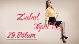 Zuhal Topal'la 29. Bölüm (HD) | 30 Eylül 2016