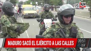  VENEZUELA: EL DICTADOR NICOLÁS MADURO SACÓ EL EJÉRCITO A LAS CALLES