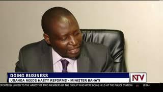 Uganda needs hasty reforms in order to attract investors  - Minister Bahati