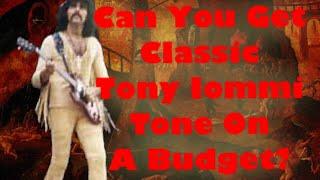 Can You Get Classic Tony Iommi Tone On A Budget?