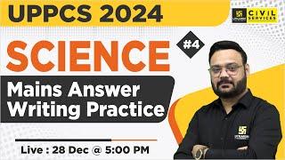 UPPCS Mains 2024 | Science | Mains Answer Writing #4 | By Raj Sir | UPPCS Utkarsh