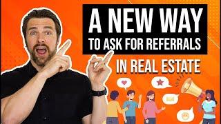 [NEW WAY] How To Ask For Referrals In Real Estate