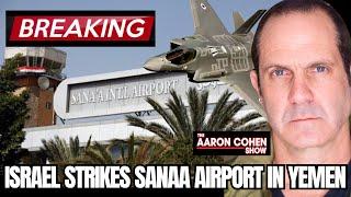 BREAKING: Israel Strikes Sanaa Airport in Retaliation for Houthi Attacks | Israel at War