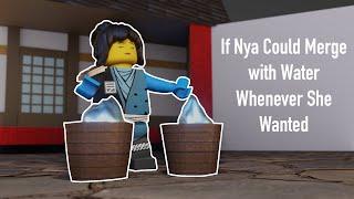 Ninjago: If Nya Could Merge with Water Without Losing her Memory