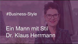 Ein Mann mit Stil - Dr.  Klaus Herrmann