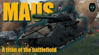 Maus - A titan of the battlefield...