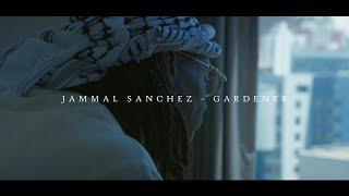 Jammal Sanchez - GARDENER (Prod. WYOS) [MOODTIVATION VOL 2 INTRO] [Official Music Video]