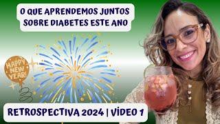 O Que Aprendemos Juntos Sobre Diabetes Este Ano: Retrospectiva 2024!