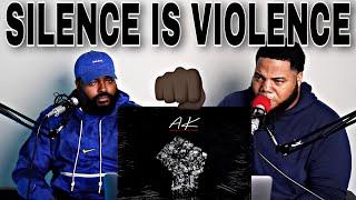IAMTHEREALAK - SILENCE IS VIOLENCE (REACTION)
