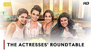 Kangana Ranaut in conversation with bollywood actresses | The Actress Roundtable Full Interview