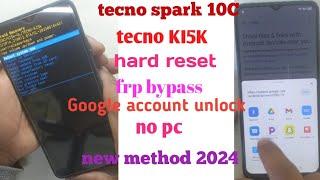 tecno spark 10c (KI5K) hard reset / tecno spark 10c frp bypass / no pc Android 12 Google unlock 100%