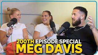 200th Episode Special with Meg Davis