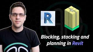 Blocking, Stacking and Planning using Revit!