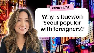 South Korea tourist places: Itaewon, Seoul, Korea