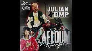 Julian x Dmp - Lafloum Kataflame(Sc production)