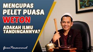 PELET PUASA WETON SANGAT AMPUH UNTUK PENGASIHAN, MENGAPA?