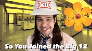 So You Joined the Big 12 - an Orientation Film