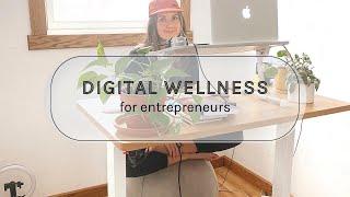 Digital Wellness - Mental Health for Online Entrepreneurs