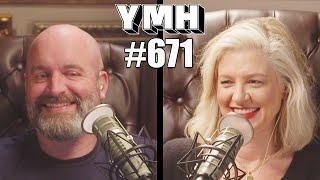 Your Mom's House Podcast - Ep.671