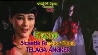 Sicantik Penebar Maut | TELAGA ANGKER