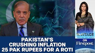 "Rotis Cost Rupees 25 in Pakistan": Inflation Won't Normalise till 2025 | Vantage with Palki Sharma